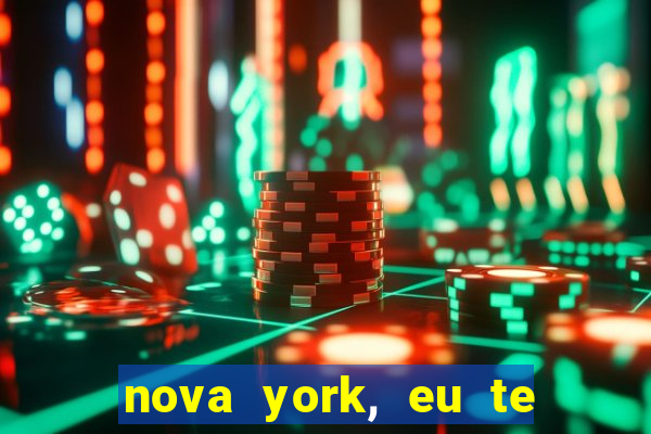 nova york, eu te amo filme completo dublado